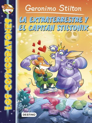 cover image of La extraterrestre y el capitán Stiltonix